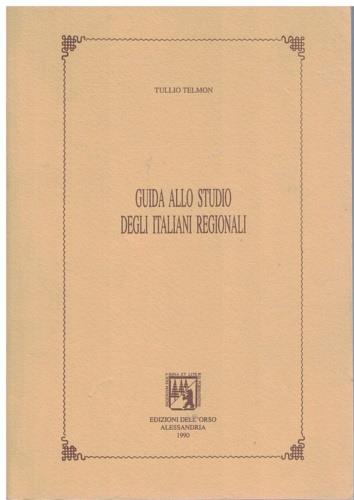 Guida allo studio degli italiani regionali - Tullio Telmon - copertina