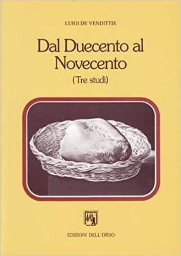 Dal Duecento al Novecento. (Tre studi) - Luigi De Vendittis - copertina