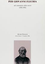 Atti del convegno «Per Giovanni Flechia nel centenario della morte (1892-1992)»