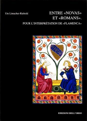 Entre «Novas» et «Romans». Pour l'interprétation de «Flamenca» - Ute Limacher Riebold - copertina