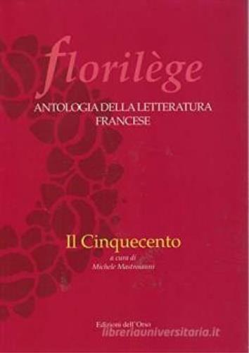Florilege. Antologia della letteratura francese. Il Cinquecento - copertina