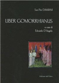 Liber Gomorrhianus. Omosessualità ecclesiastica e riforma della chiesa - Pier Damiani (san) - copertina
