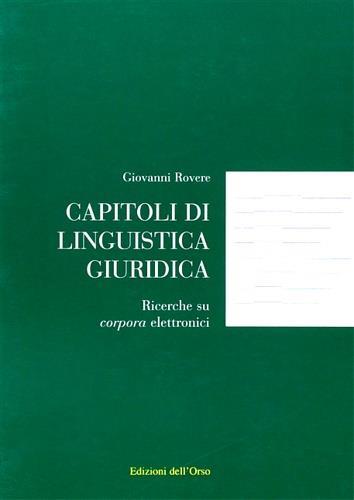 Capitoli di linguistica giuridica. Ricerche su corpora elettronici - Giovanni Rovere - copertina