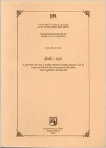 Apodix i. socia. Il glossario del ms. London, British Library, royal 7.D II come contributo alla conoscenza del latino nell'Inghilterra medievale - Luisa Mucciante - copertina