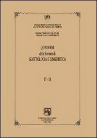 Quaderni della sezione di glottologia e linguistica del Dipartimento di studi medievali e moderni. Vol. 17-18 - copertina