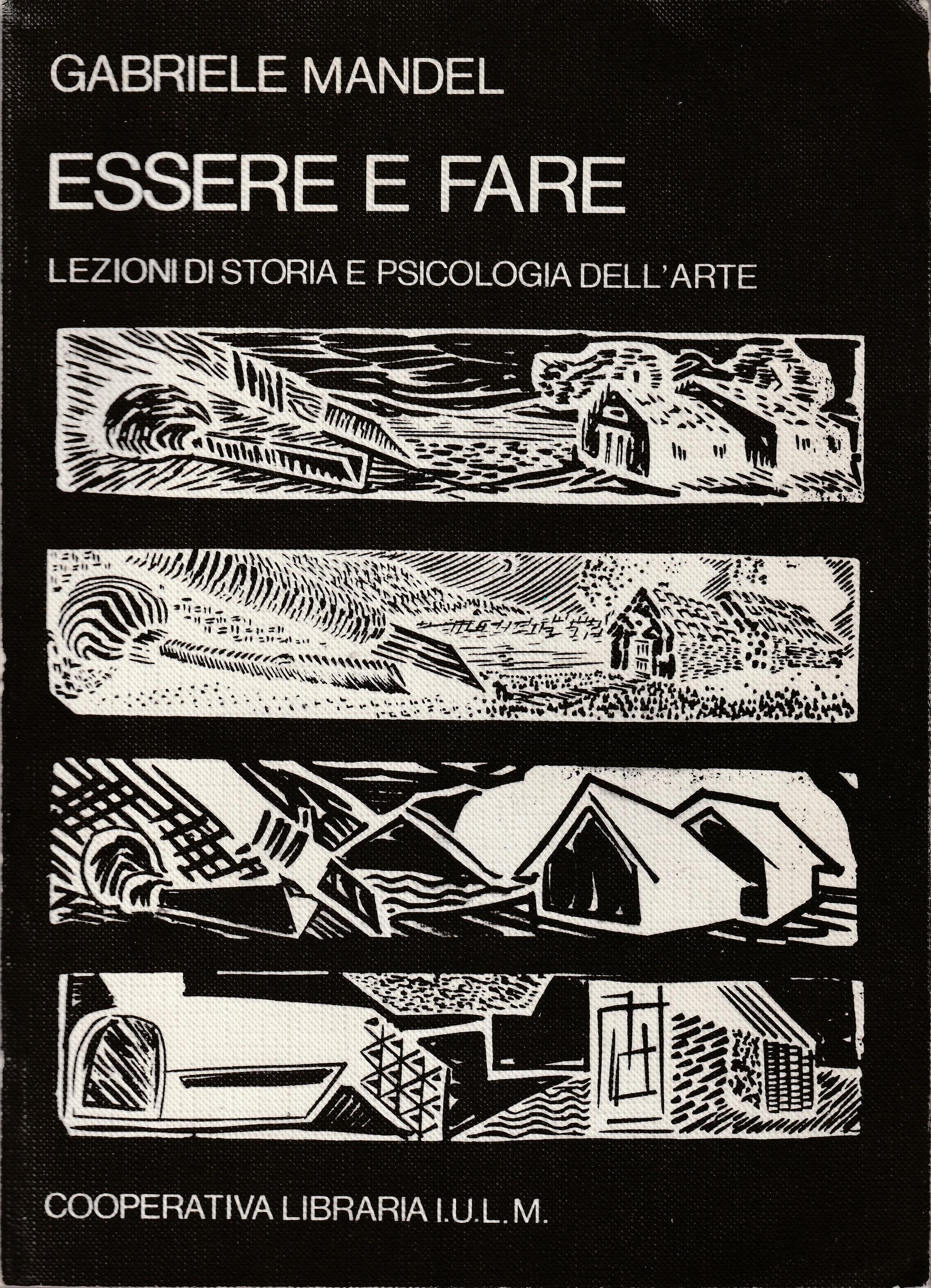 Essere e fare. Lezioni di storia e psicologia dell'arte