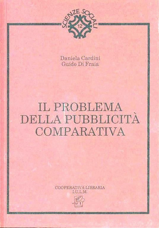 Il problema della pubblicità comparativa - Daniela Cardini,Guido Di Fraia - copertina