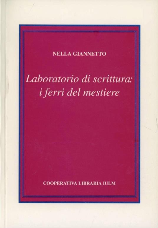 Laboratorio di scrittura: i ferri del mestiere - Nella Giannetto - copertina