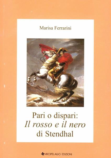 Pari o dispari: il rosso e il nero di Stendhal - Marisa Ferrarini - copertina