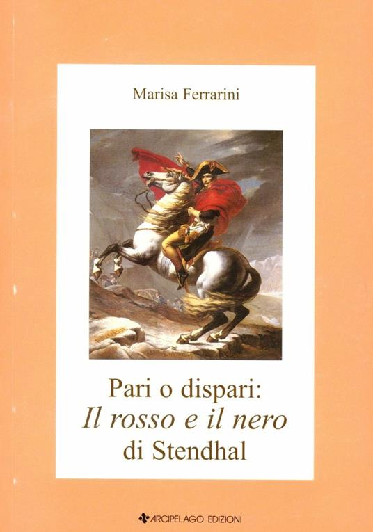Pari o dispari: il rosso e il nero di Stendhal - Marisa Ferrarini - copertina