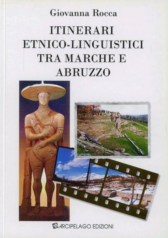 Itinerari etnico-linguistici tra Marche e Abruzzo - Giovanna Rocca - copertina