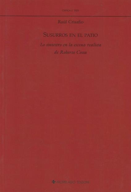 Susurros en el patio. Lo siniestro en la escena realista de Roberto Cossa - Raúl Crisafio - copertina