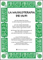 La musicoterapia dei sufi. Con CD Audio