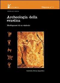 Archeologia della svastica. Morfogenesi di un simbolo - Gabriella Brusa Zappellini - copertina