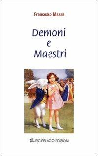 Demoni e maestri - Francesco Mazza - copertina