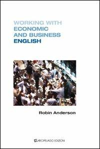 Working with economics and business english - Robin Anderson - copertina