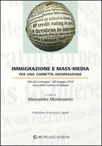 Immigrazione e mass-media. Per una corretta informazione. Atti del Convegno (Milano, 28 maggio 2010) - copertina