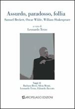 Assurdo, paradosso, follia. Samuel Beckett, Oscar Wilde, William Shakespeare