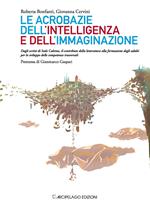 Le acrobazie dell'intelligenza e dell'immaginazione. Dagli scritti di Italo Calvino, il contributo della letteratura alla formazione degli adulti...