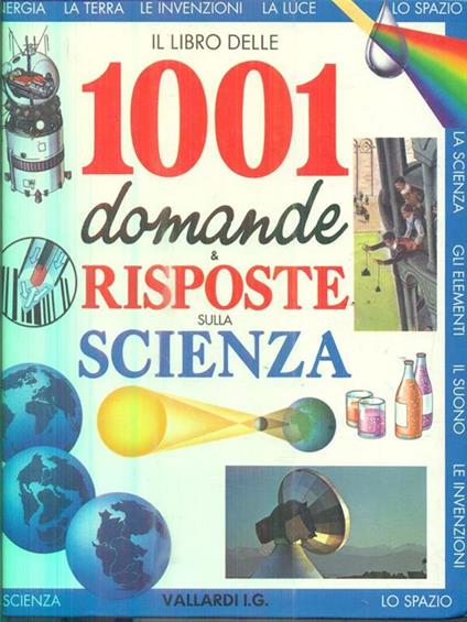 Milleuno domande e risposte sulla scienza - Brenda Williams,Brian Williams - copertina