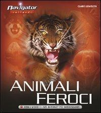 Animali feroci. Ediz. illustrata - Claire Llewellyn - copertina