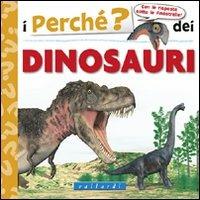 I perché dei dinosauri. Ediz. illustrata - copertina