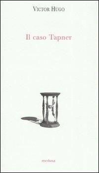 Il caso Tapner - Victor Hugo - copertina