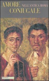 Amore coniugale nell'antica Roma - copertina