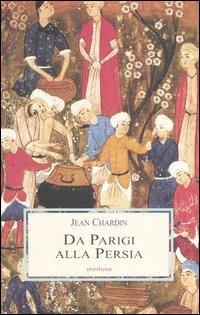 Da Parigi alla Persia - Jean Chardin - copertina
