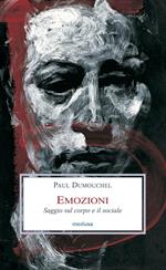 Emozioni. Saggio sul corpo e il sociale