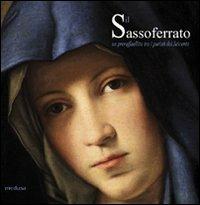 Il Sassoferrato. Un preraffaellita tra i puristi del Seicento - Massimo Pulini - copertina