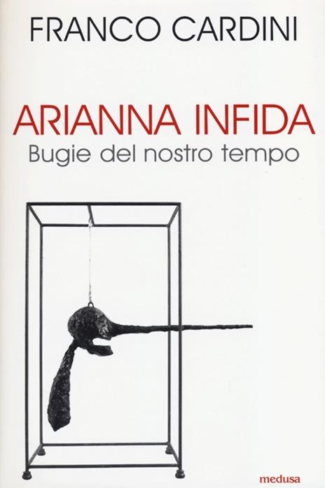 Arianna infida. Bugie del nostro tempo - Franco Cardini - copertina