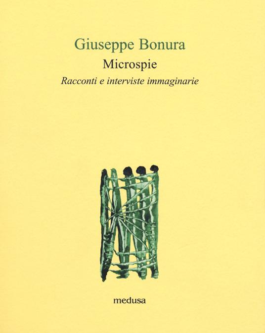 Microspie. Racconti e interviste immaginarie - Giuseppe Bonura - copertina