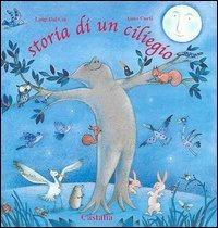 Storia di un ciliegio - Luigi Dal Cin,Anna Curti - copertina