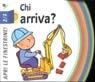 Chi arriva? Ediz. illustrata