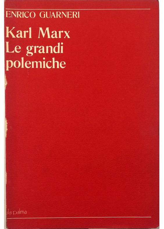 Karl Marx. Le grandi polemiche