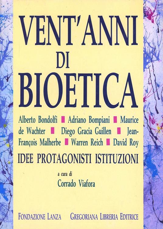 Vent'anni di bioetica - Adriano Bompiani,Alberto Bondolfi,Mauriche De Wachter - copertina