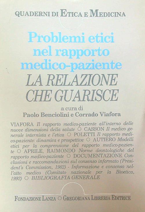 La relazione che guarisce. Problemi etici nel rapporto medico-paziente