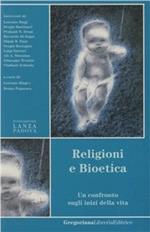 Religioni e bioetica. Un confronto sugli inizi della vita
