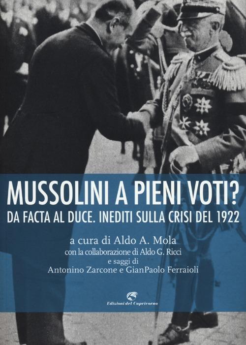 Mussolini a pieni voti? Da Facta al Duce. Inediti sulla crisi del 1922 - copertina