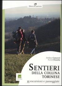 Sentieri della collina torinese. 35 escursioni e passeggiate - Stefano Camanni,Furio Chiaretta - copertina
