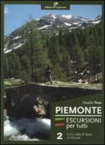 Piemonte. Escursioni per tutti. Vol. 2: Dalla valle di Susa all'Ossola.