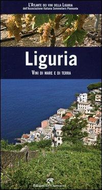 Liguria. Vini di mare e di terra - Mauro Carosso,Roberto Marro - copertina