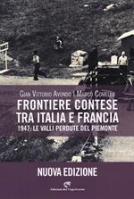 Frontiere contese tra Italia e Francia. 1947: le valli perdute del Piemonte