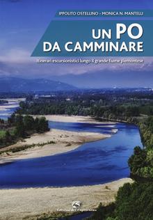 Un Po da camminare. Itinerari naturalistici lungo il fiume in Piemonte