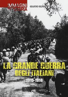 La grande guerra degli italiani. 1915-1918