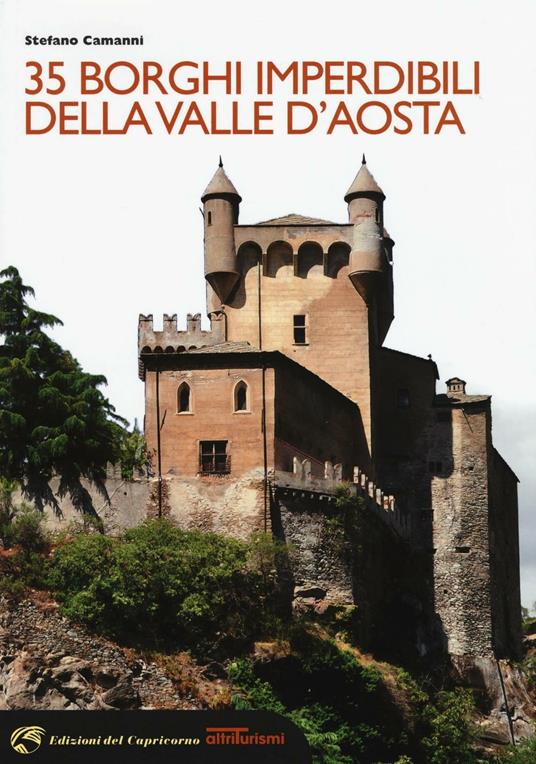 35 borghi imperdibili della Valle d'Aosta - Stefano Camanni - copertina