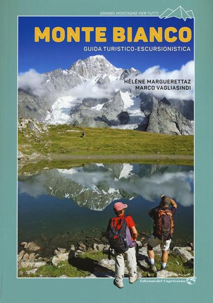 Monte Bianco. Guida turistico-escursionistica - Héléne Marguerettaz,Marco Vagliasindi - copertina