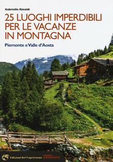 25 luoghi imperdibili per le vacanze in montagna