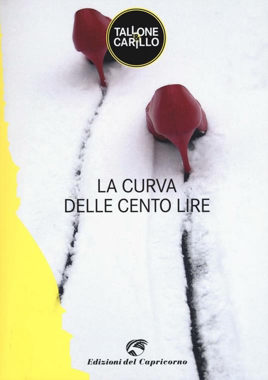 La curva delle cento lire - Massimo Tallone,Biagio Fabrizio Carillo - copertina